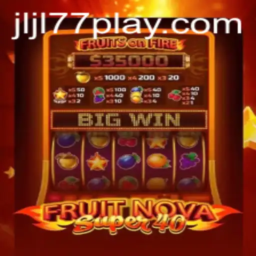 Exploring the World of FruitNovaSuper40: A Closer Look at the JLJL77 Slot